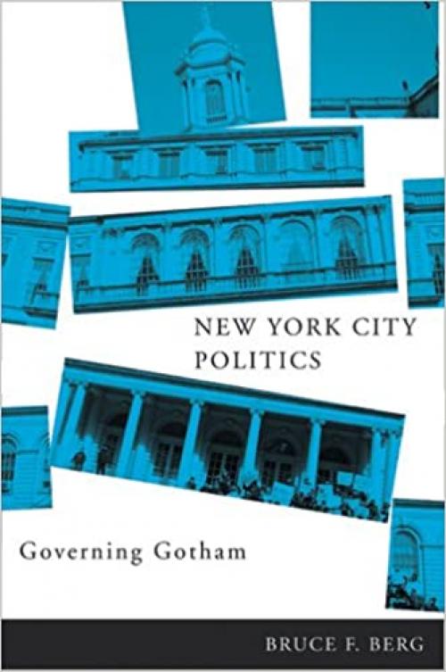  New York City Politics: Governing Gotham 