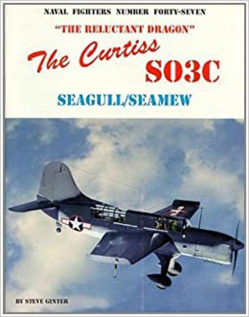  Curtiss SO3C Seamew/Seagull (Naval Fighters) 