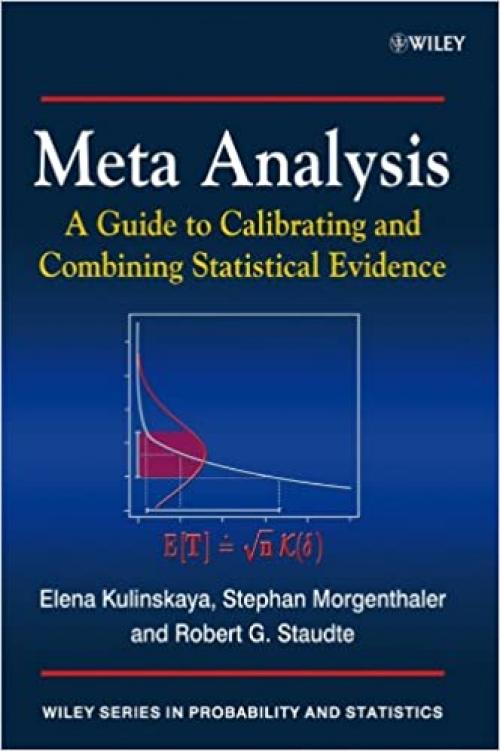  Meta Analysis: A Guide to Calibrating and Combining Statistical Evidence 