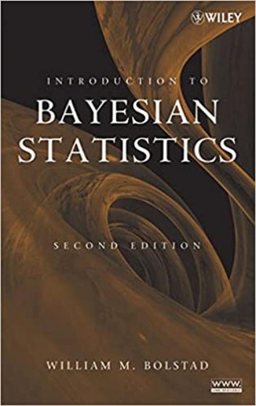  Introduction to Bayesian Statistics, 2nd Edition 