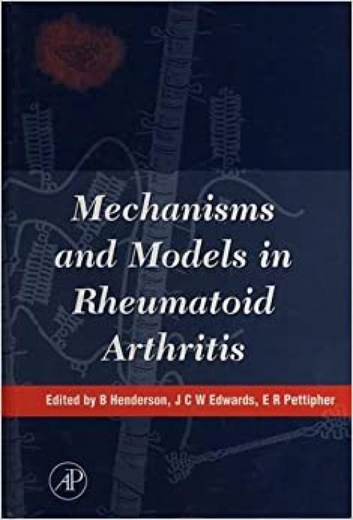  Mechanisms and Models in Rheumatoid Arthritis 