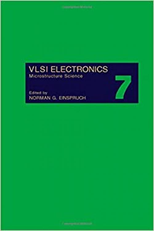  Vlsi Electronics: Microstructure Science 