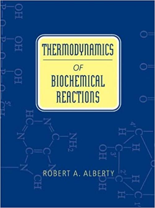  Thermodynamics of Biochemical Reactions 