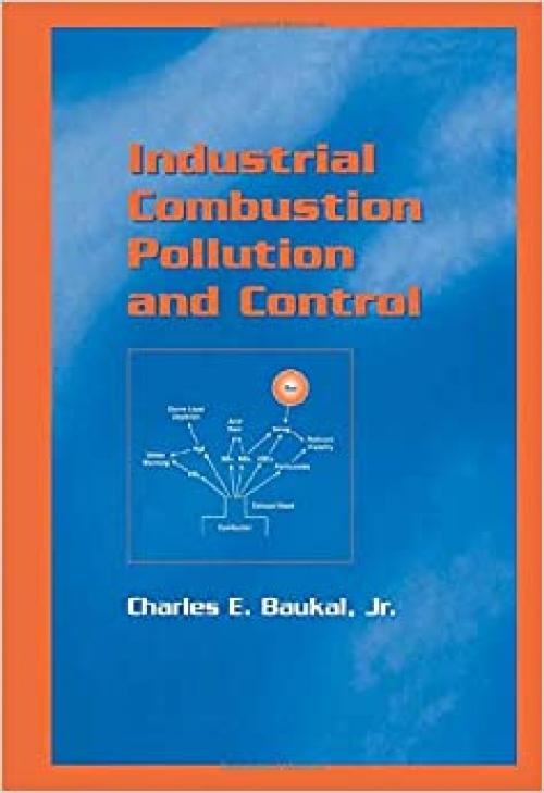  Industrial Combustion Pollution and Control (Environmental Science & Pollution) 