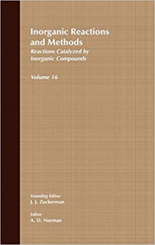  Inorganic Reactions and Methods, Reactions Catalyzed by Inorganic Compounds (Volume 16) 