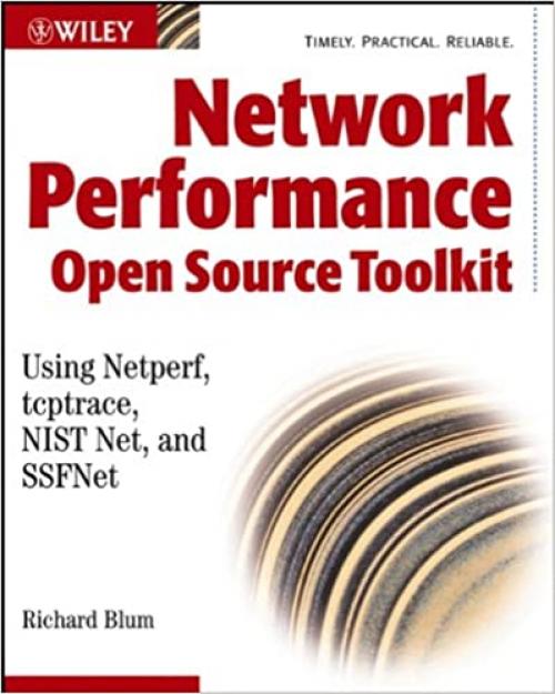  Network Performance Toolkit: Using Open Source Testing Tools 