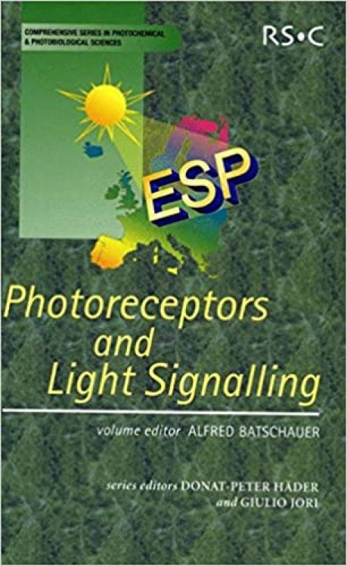  Photoreceptors and Light Signalling (Comprehensive Series in Photochemical) 