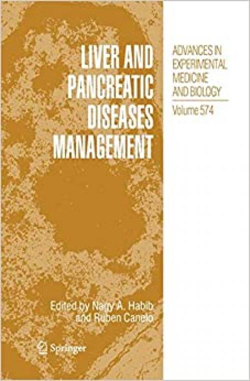  Liver and Pancreatic Diseases Management (Advances in Experimental Medicine and Biology (574)) 