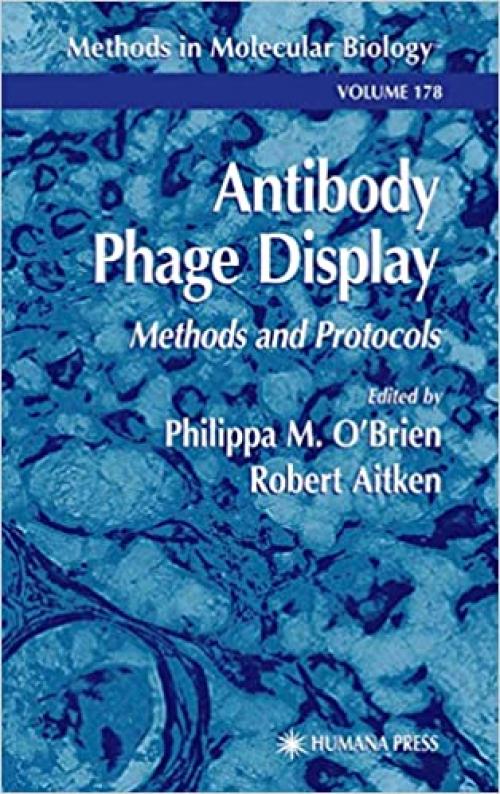  Antibody Phage Display: Methods and Protocols (Methods in Molecular Biology) 