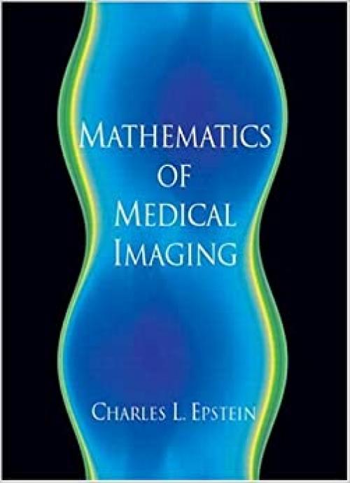  Introduction to the Mathematics of Medical Imaging 