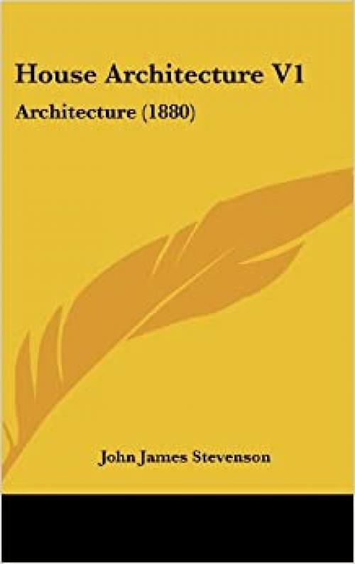  House Architecture V1: Architecture (1880) 