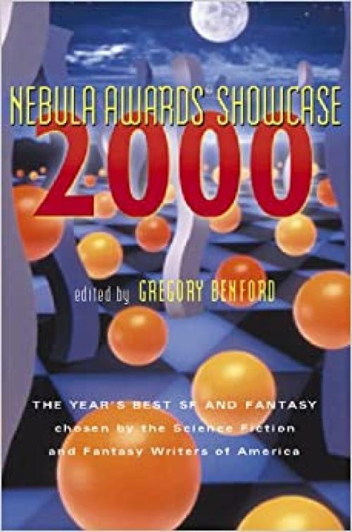  Nebula Awards Showcase 2000: The Year's Best SF and Fantasy Chosen by the Science Fiction and Fantasy Writers of America 