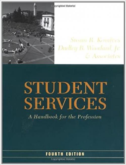  Student Services: A Handbook for the Profession (Jossey Bass Higher & Adult Education Series) 