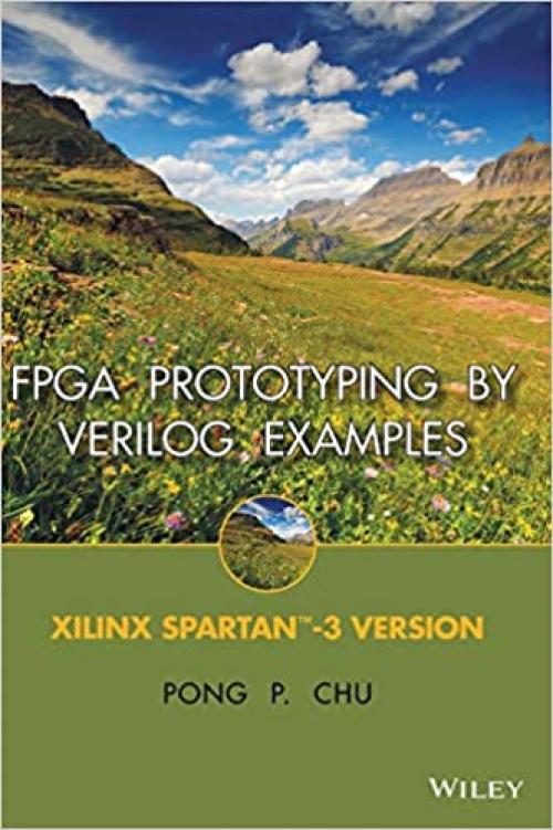  FPGA Prototyping by Verilog Examples: Xilinx Spartan-3 Version 