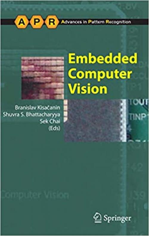  Embedded Computer Vision (Advances in Computer Vision and Pattern Recognition) 