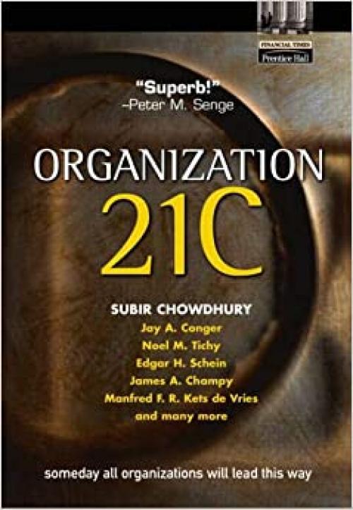  Organization 21C: Someday All Organizations Will Lead This Way 