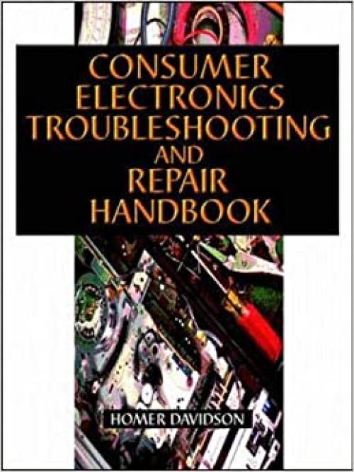  Consumer Electronics Troubleshooting and Repair Handbook 