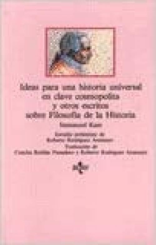  Ideas para una historia universal en clave cosmopolita y otros escritos sobre filosofia de la historia / Ideas for a Universal History in Cosmopolitan ... of History (Clasicos) (Portuguese Edition) 