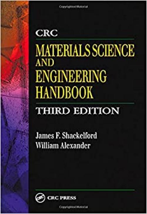  CRC Materials Science and Engineering Handbook, Third Edition 