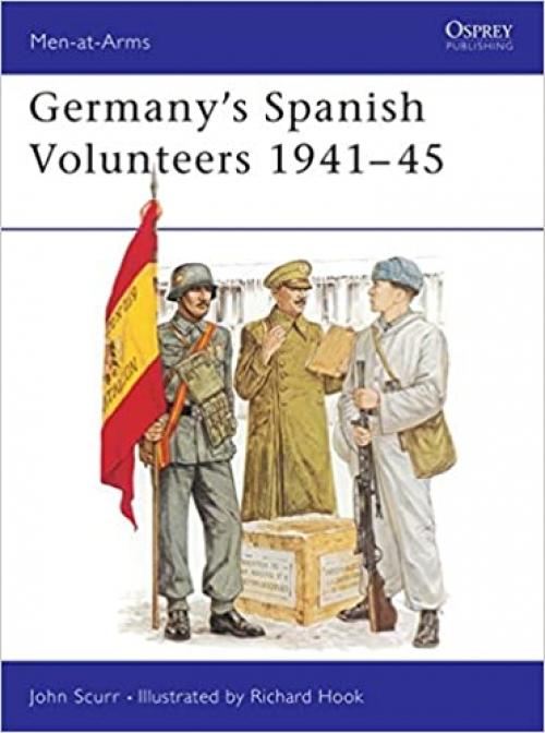  Germany's Spanish Volunteers 1941-45 (Men-At-Arms Series, 103) 