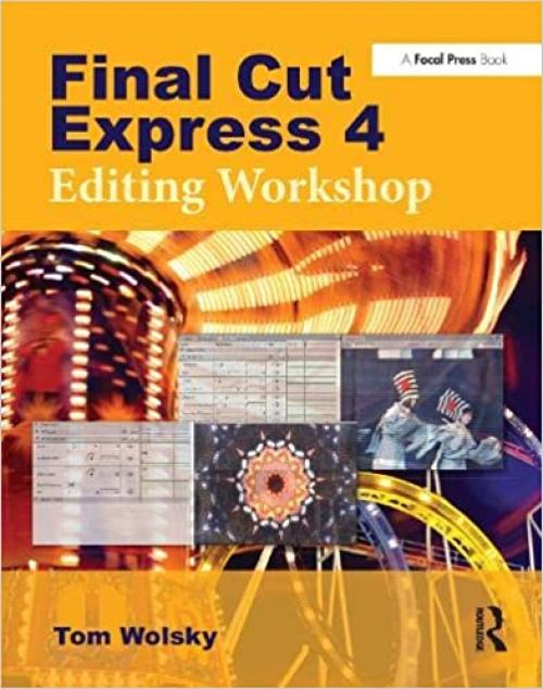  Final Cut Express 4 Editing Workshop 