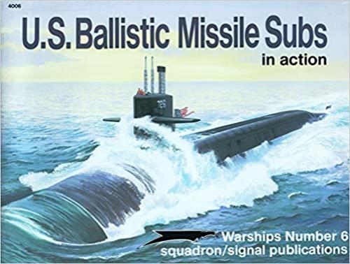  U.S. Ballistic Missile Subs in Action - Warships No. 6 