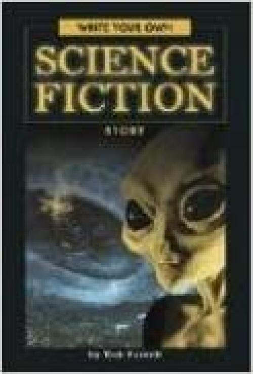  Write Your Own Science Fiction Story 