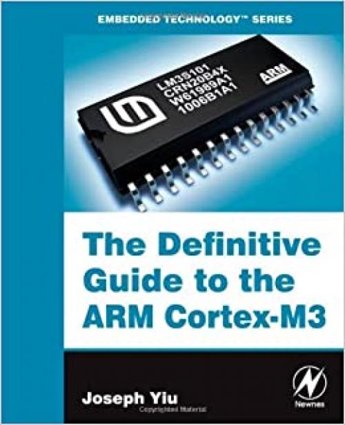  The Definitive Guide to the ARM Cortex-M3 (Embedded Technology) 