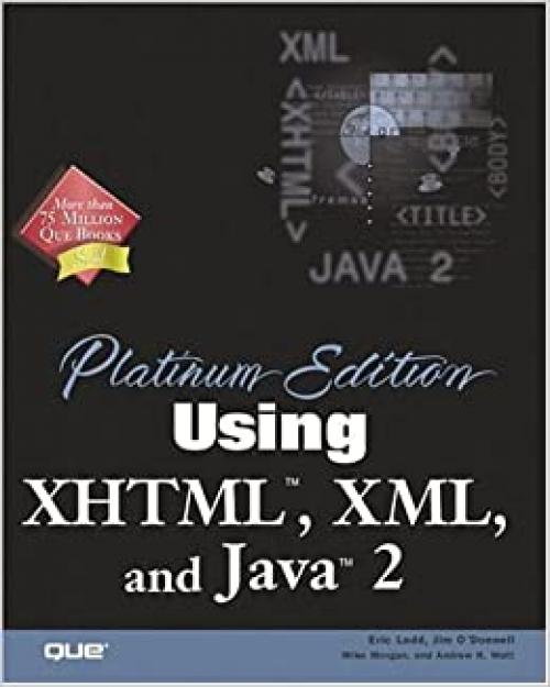  Platinum Edition Using Xhtml, Xml and Java 2 