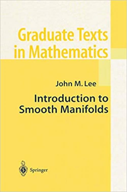  Introduction to Smooth Manifolds (Graduate Texts in Mathematics) 