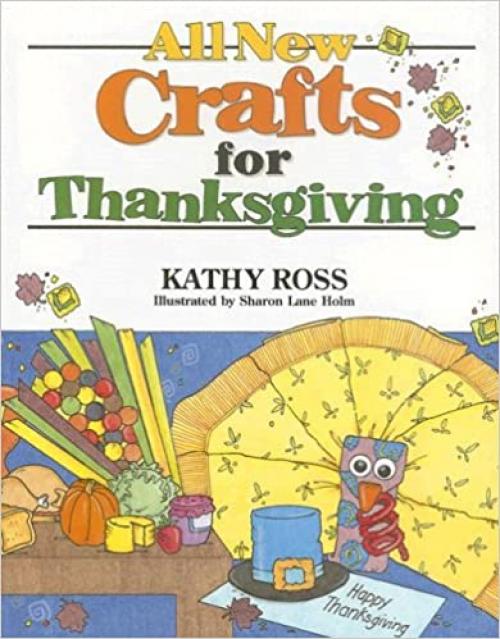  All New Crafts for Thanksgiving (All-New Holiday Crafts for Kids) 