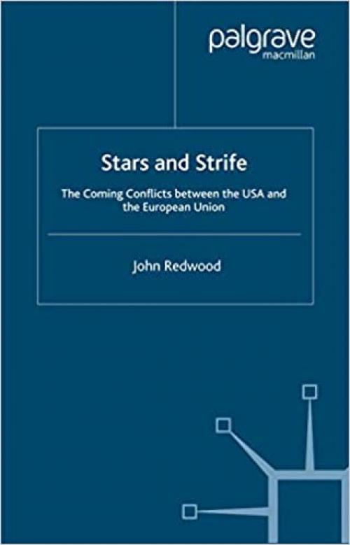  Stars and Strife: The Coming Conflicts between the USA and the European Union 