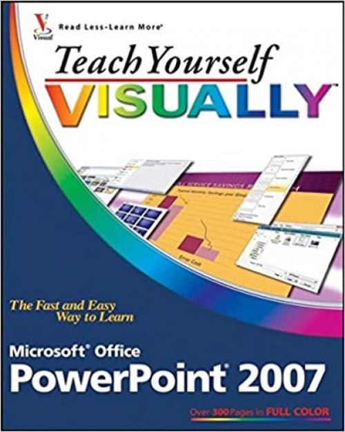  Teach Yourself VISUALLY Microsoft Office PowerPoint 2007 