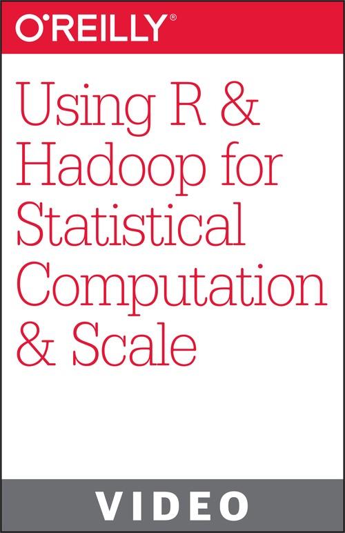 Oreilly - Using R and Hadoop for Statistical Computation at Scale - 9781491908761