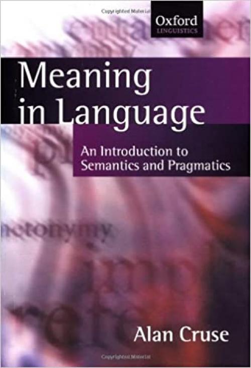  Meaning in Language: An Introduction to Semantics and Pragmatics (Oxford Textbooks in Linguistics) 