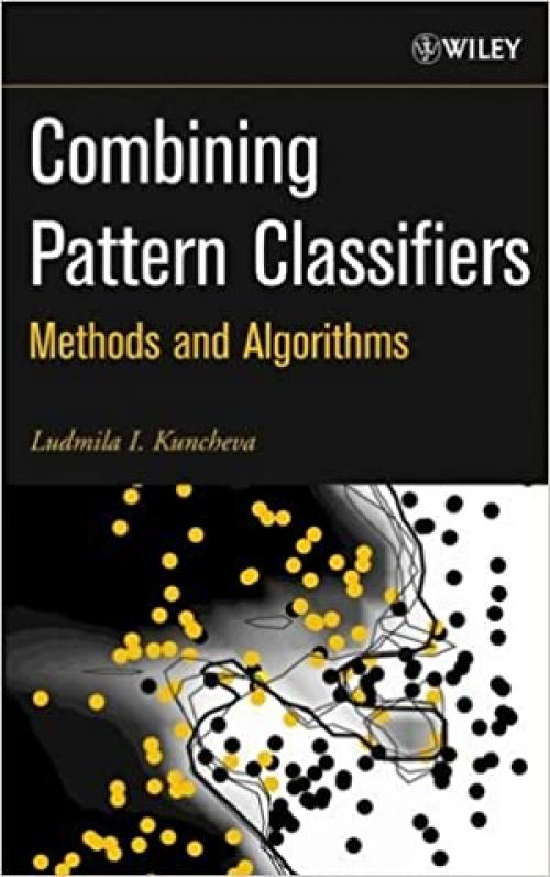  Combining Pattern Classifiers: Methods and Algorithms 