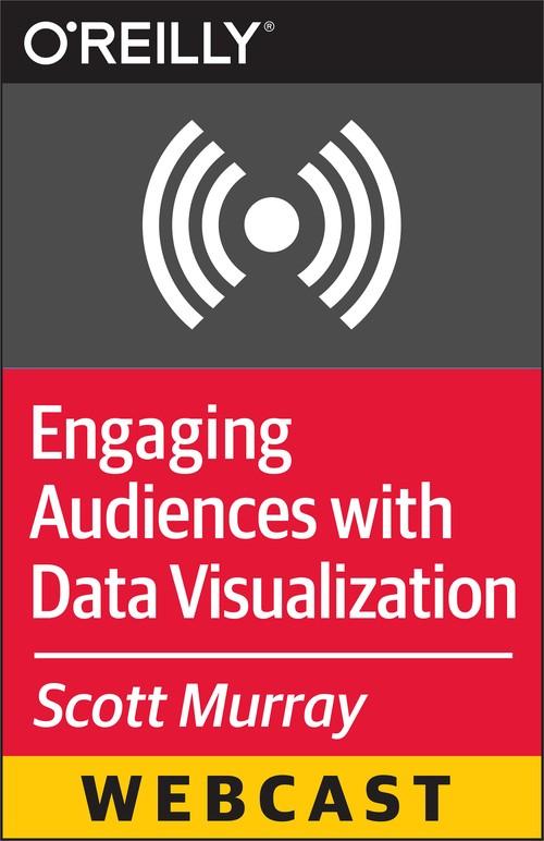 Oreilly - Engaging Audiences with Data Visualization - 9781491909959