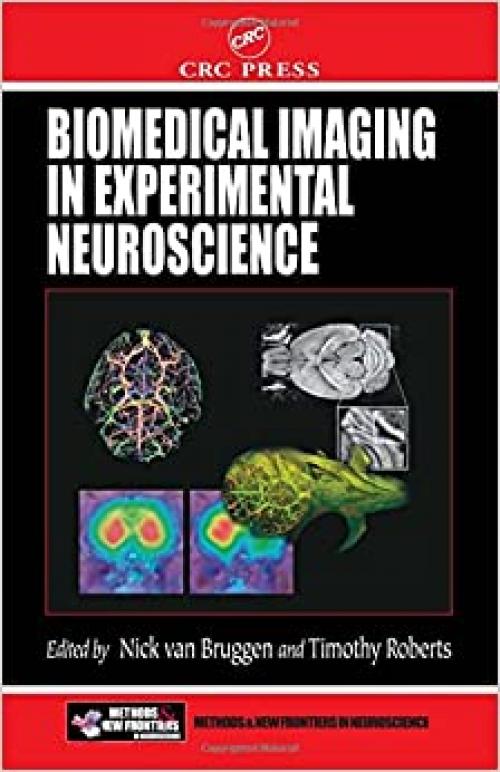  Biomedical Imaging in Experimental Neuroscience (Frontiers in Neuroscience) 