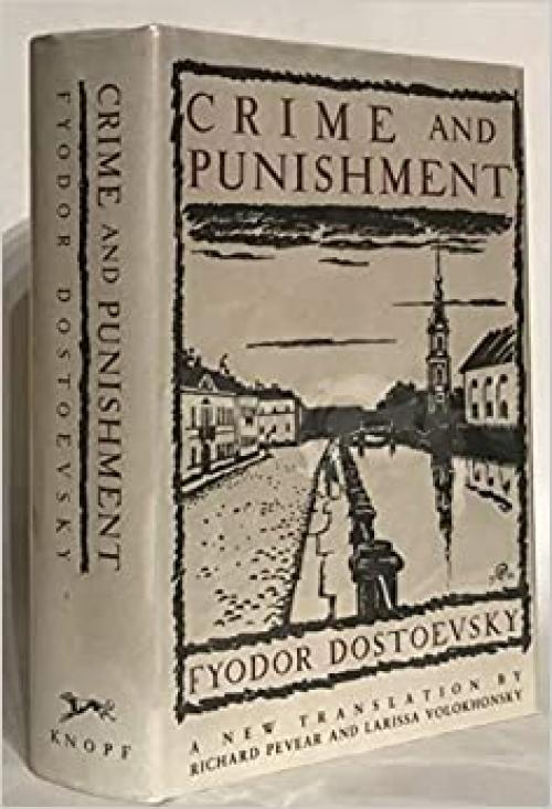  Crime And Punishment: A Novel in Six Parts with Epilogue by Fyodor Dostoevsky 