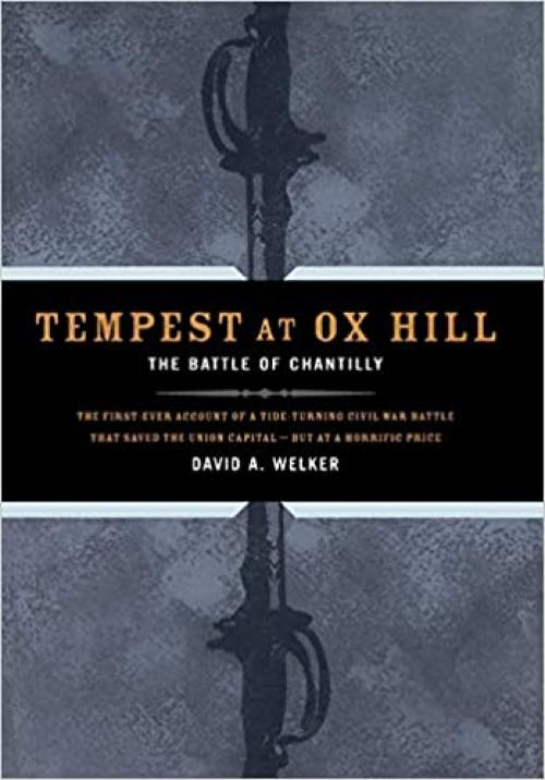  Tempest At Ox Hill: The Battle Of Chantilly 