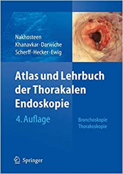  Atlas und Lehrbuch der Thorakalen Endoskopie: Bronchoskopie, Thorakoskopie (German Edition) 