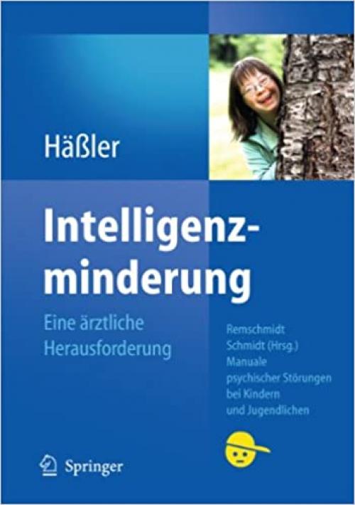  Intelligenzminderung: Eine ärztliche Herausforderung (Manuale psychischer Störungen bei Kindern und Jugendlichen) (German Edition) 