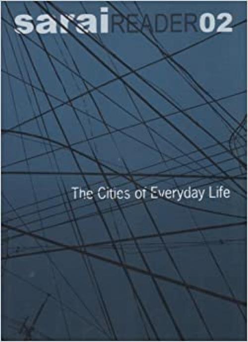  Cities of Everyday Life (Sarai reader) 