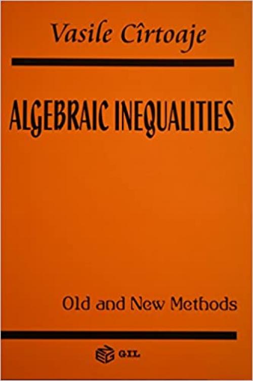  Algebraic Inequalities - Old and New Methods 