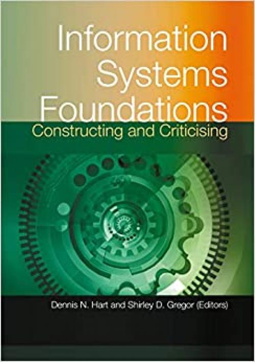  Information Systems Foundations: Constructing and Criticising 