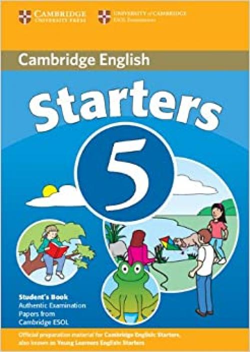  Cambridge Young Learners English Tests Starters 5 Student's Book: Examination Papers from the University of Cambridge ESOL Examinations (No. 5) 