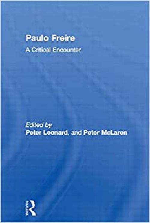  Paulo Freire: A Critical Encounter (Political Science/Sociology) 