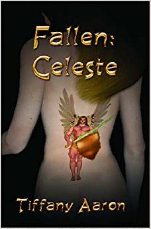  Fallen: Celeste (Fallen ngels, Book 1) 