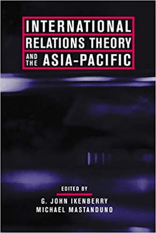  International Relations Theory and the Asia-Pacific 