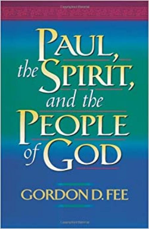  Paul, the Spirit, and the People of God 